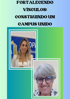 Quadro com o nome da chapa: Fortalecendo vínculos: Construindo um Campus unido e a foto das duas candidatas ao lado direito